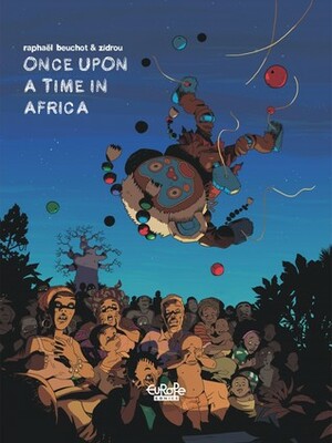 Once Upon A Time In Africa by Zidrou, Raphael Beuchot