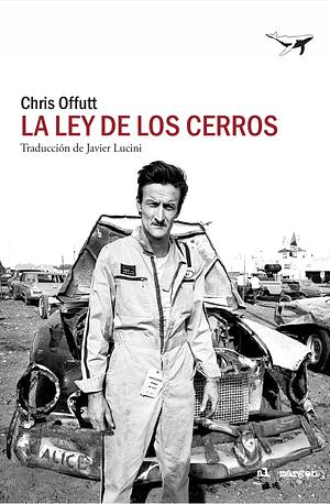 La Ley de los cerros by Chris Offutt