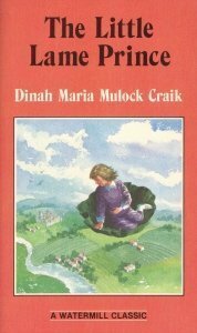 The Little Lame Prince by Dinah Maria Mulock Craik