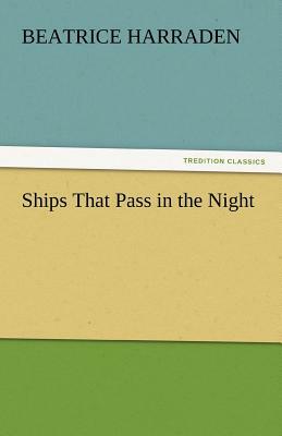 Ships That Pass in the Night by Beatrice Harraden