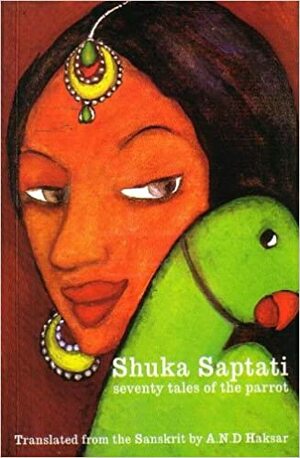 Seventy Tales of the Parrot by Śukasaptati