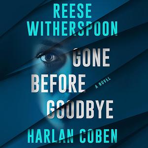 Gone Before Goodbye by Harlan Coben, Reese Witherspoon