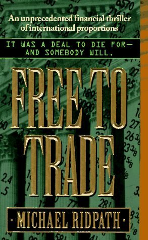 Free to Trade by Michael Ridpath