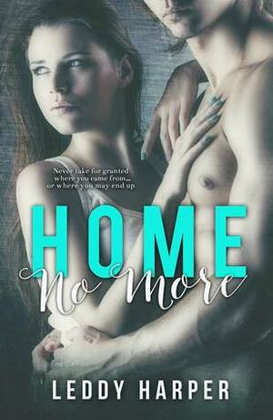 Home No More by Leddy Harper