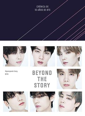 Beyond the Story: Crónica de 10 años de BTS  by Myeongseok Kang, BTS