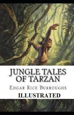 Jungle Tales of Tarzan Illustrated by Edgar Rice Burroughs