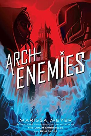 Archenemies by Marissa Meyer