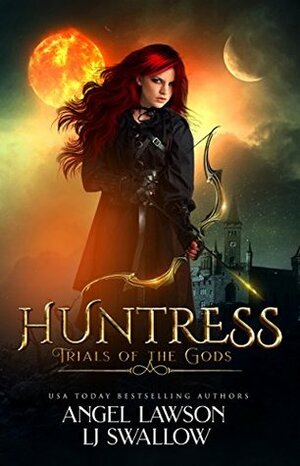 Huntress by Angel Lawson, L.J. Swallow