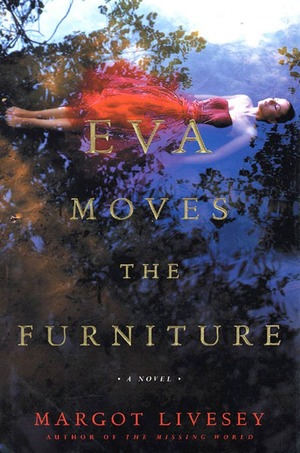 Eva Moves the Furniture by Margot Livesey