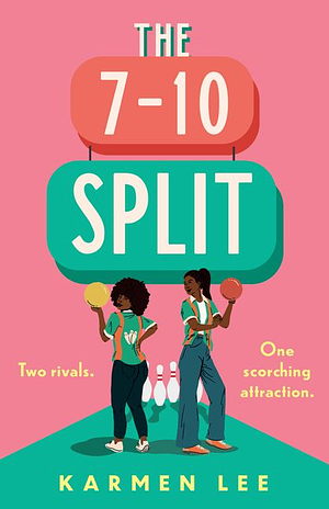 The 7-10 Split: an utterly charming and queerly irresistible romantic comedy by Karmen Lee