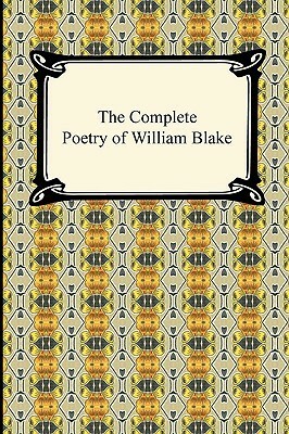 The Complete Poetry of William Blake by William Blake