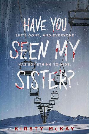 Have You Seen My Sister by Kirsty McKay