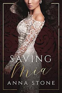Saving Mia by Anna Stone