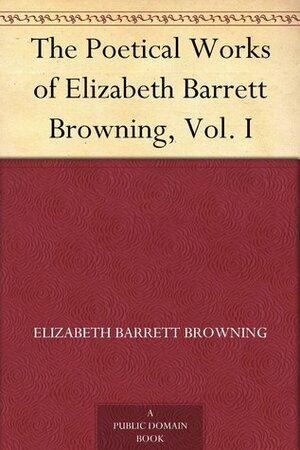 Elizabeth Barrett Browning by Elizabeth Barrett Browning