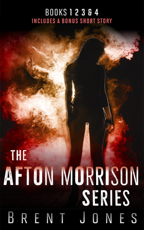 The Afton Morrison Series by Brent Jones