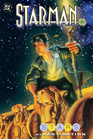 Starman, Vol. 8: Stars My Destination by David S. Goyer, Stephen Sadowski, Peter Snejbjerg, Chris Weston, John McCrea, Keith Champagne, James Robinson