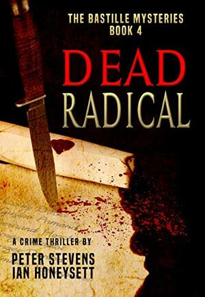 Dead Radical by Peter Stevens, Ian Honeysett