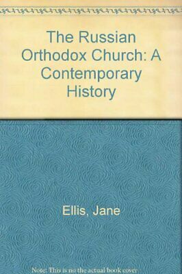 The Russian Orthodox Church: A Contemporary History by Jane Ellis