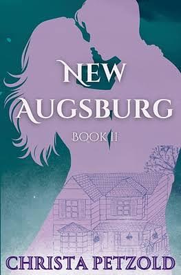 New Augsburg: Book 2 by Christa Petzold