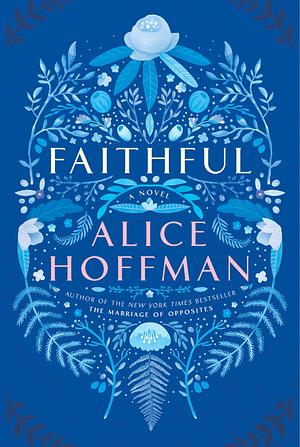 Faithful Paperback Jan 01, 2016 Hoffman, Alice by Alice Hoffman, Alice Hoffman