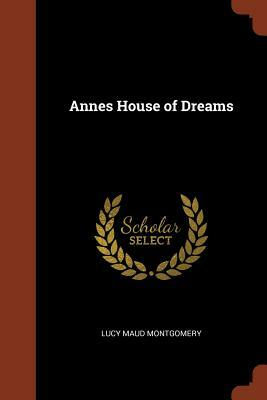 Annes House of Dreams by L.M. Montgomery