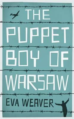 The Puppet Boy Of Warsaw by Eva Weaver