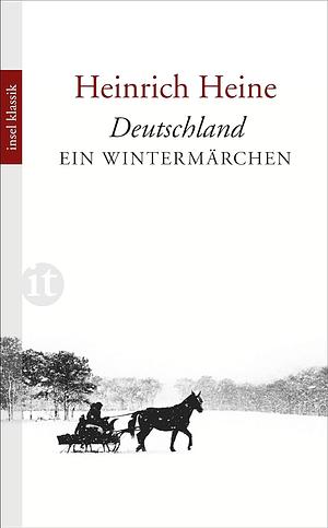 Deutschland. Ein Wintermärchen by Heinrich Heine