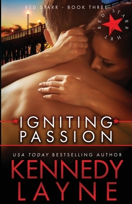 Igniting Passion: Red Starr, Book Three by Kennedy Layne
