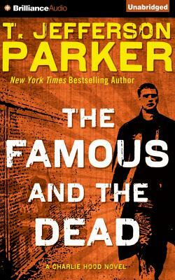 The Famous and the Dead by T. Jefferson Parker