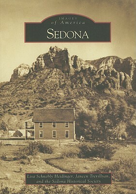 Sedona by Sedona Historical Society, Lisa Schnebly Heidinger, Janeen Trevillyan