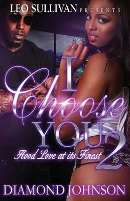 I Choose You 2: Ready 4 Whatever by Diamond Johnson