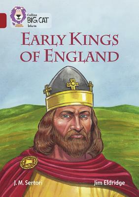 Collins Big Cat - Early Kings of England: Band 14/Ruby by Collins UK