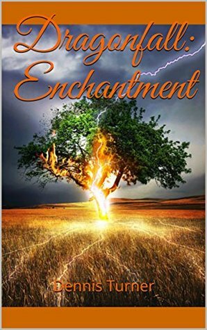 Dragonfall: Enchantment by Dennis Turner