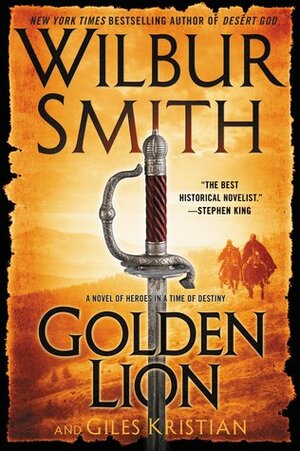 The Golden Lion by Giles Kristian, Wilbur Smith
