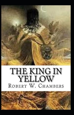 The King in Yellow Annotated by Robert W. Chambers