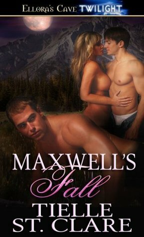 Maxwell's Fall by Tielle St. Clare
