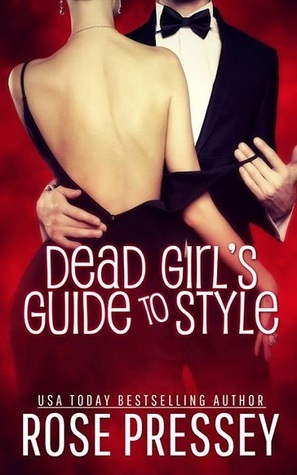 Dead Girl's Guide to Style by Rose Pressey Betancourt