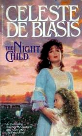 The Night Child by Celeste De Blasis