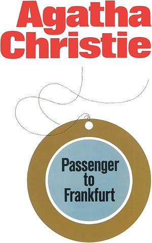 Passenger To Frankfurt by Agatha Christie