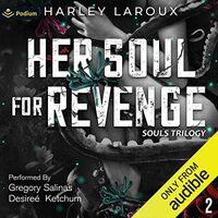 Her Soul for Revenge by Harley Laroux