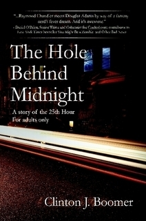 The Hole Behind Midnight by Clinton Boomer