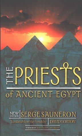 The Priests of Ancient Egypt: New Edition by Serge Sauneron by Serge Sauneron, Serge Sauneron