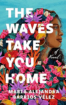 The Waves Take You Home by María Alejandra Barrios Vélez
