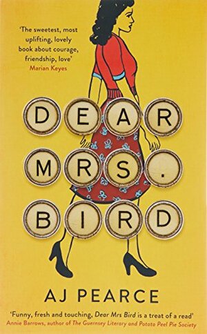 Dear Mrs. Bird by A.J. Pearce