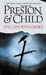 Still Life with Crows by Douglas Preston, Lincoln Child