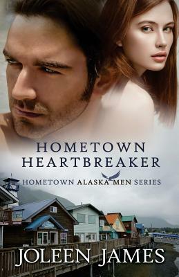 Hometown Heartbreaker by Joleen James