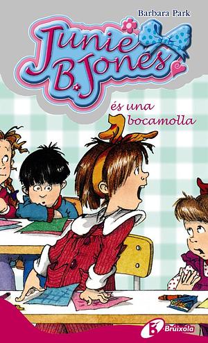 Junie B. Jones és una bocamolla by Barbara Park