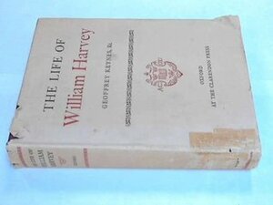 The Life of William Harvey by Geoffrey L. Keynes