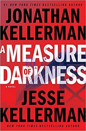 A Measure of Darkness by Jonathan Kellerman, Jesse Kellerman