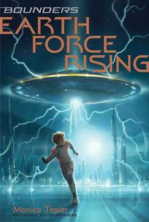 Earth Force Rising by Monica Tesler